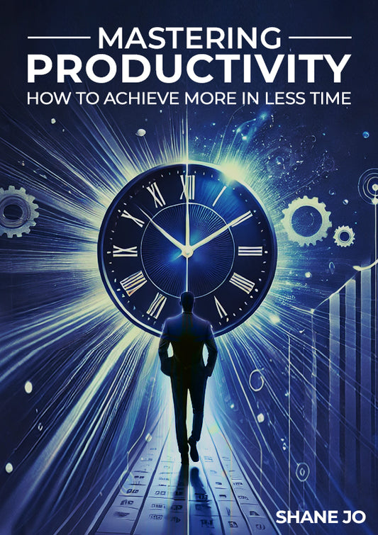 Mastering Productivity: How to Achieve More in Less Time